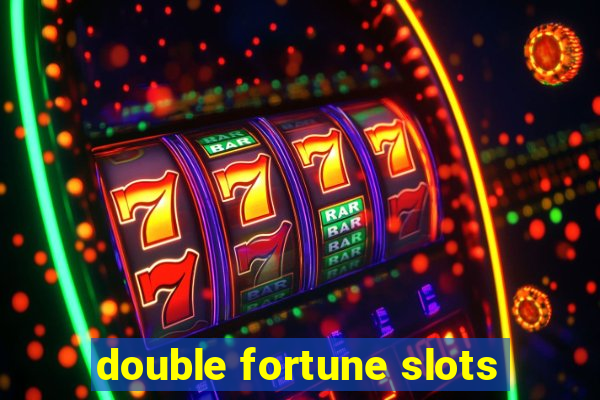 double fortune slots