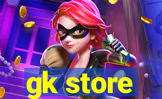 gk store