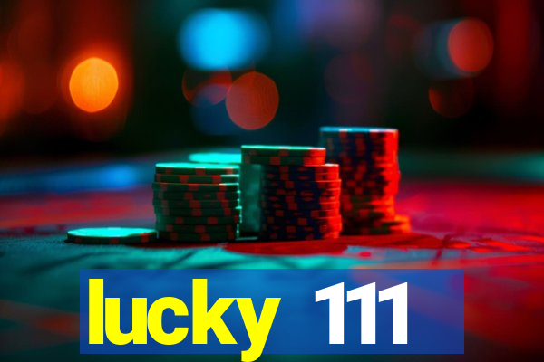 lucky 111