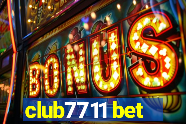 club7711 bet