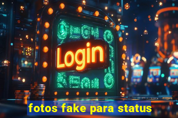 fotos fake para status