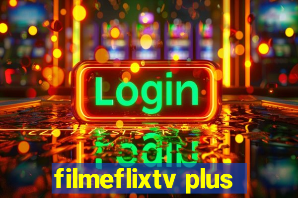 filmeflixtv plus