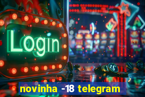 novinha -18 telegram