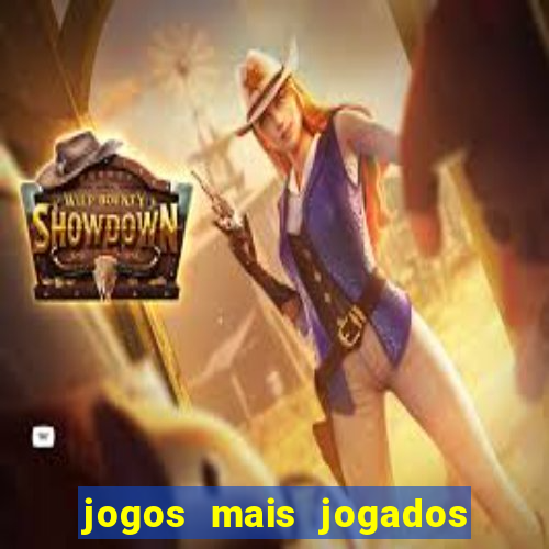 jogos mais jogados do mundo de todos os tempos