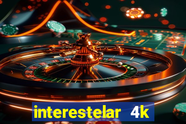 interestelar 4k dublado torrent