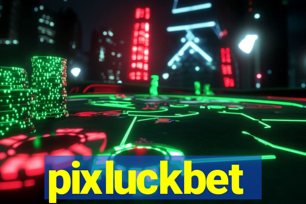 pixluckbet