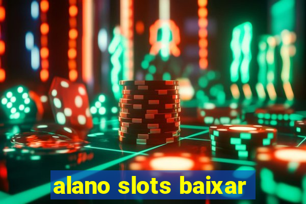 alano slots baixar