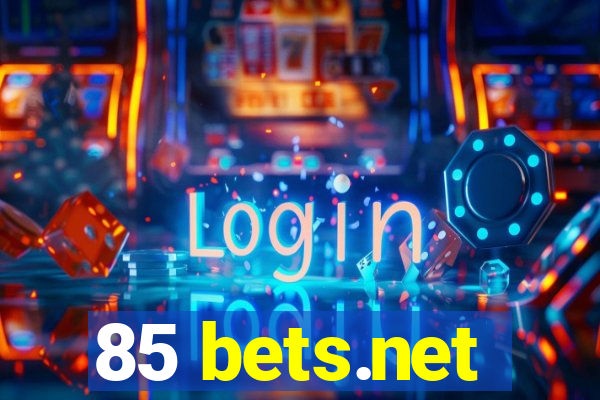 85 bets.net