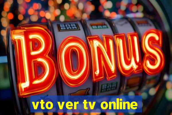 vto ver tv online