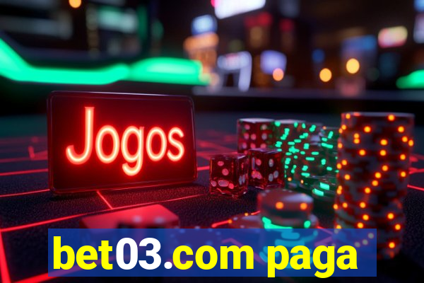 bet03.com paga