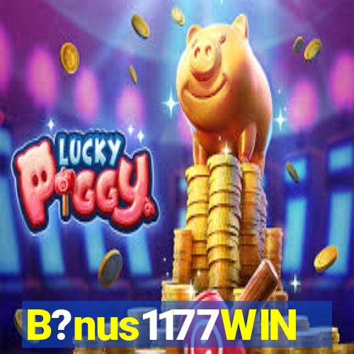 B?nus1177WIN