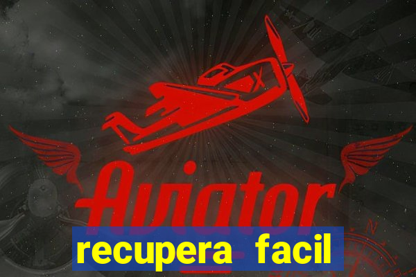 recupera facil reclame aqui