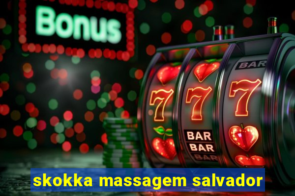 skokka massagem salvador