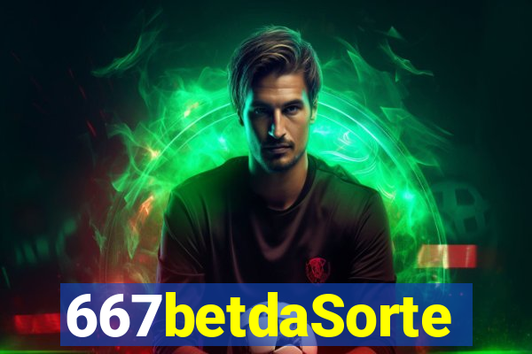 667betdaSorte