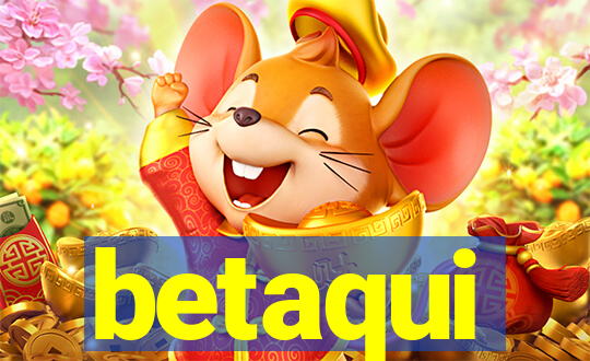 betaqui