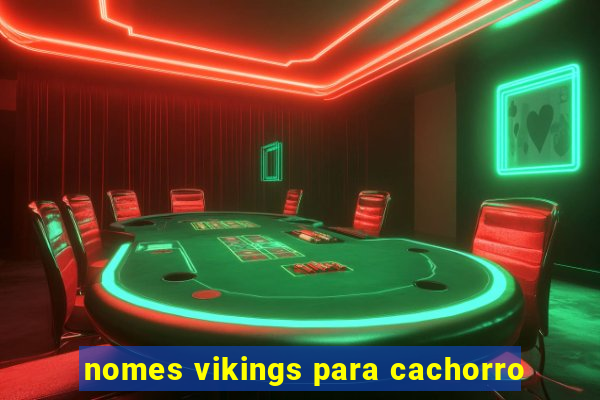 nomes vikings para cachorro