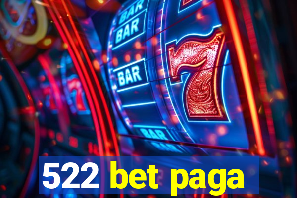 522 bet paga