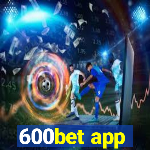 600bet app