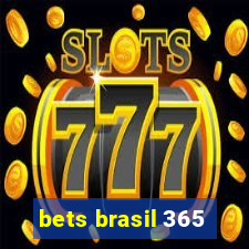 bets brasil 365