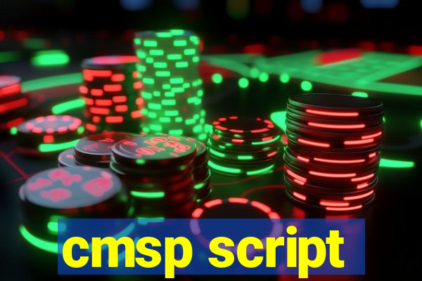 cmsp script