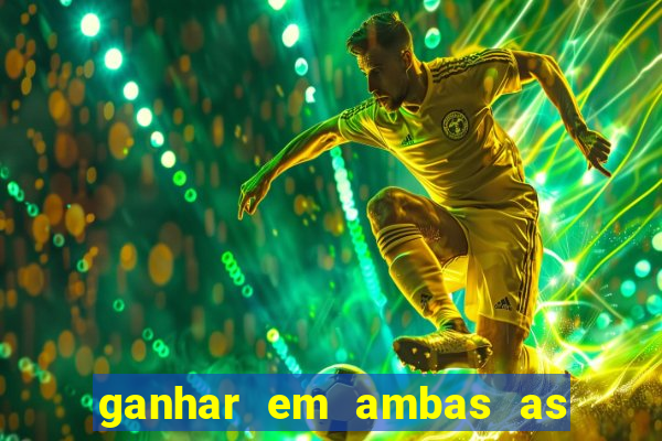 ganhar em ambas as partes do jogo