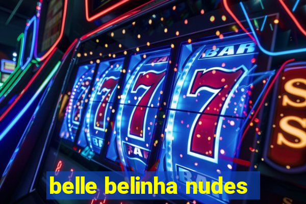 belle belinha nudes