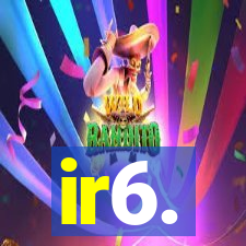 ir6.