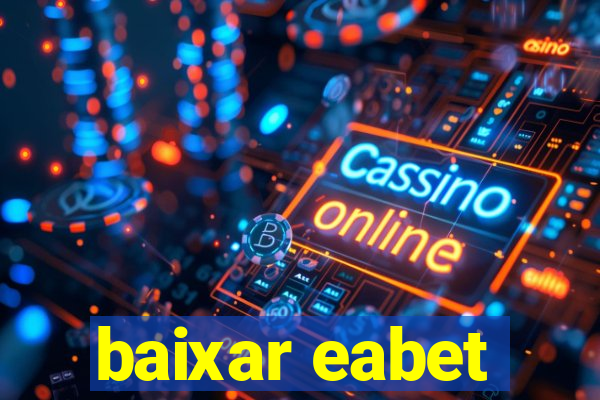 baixar eabet