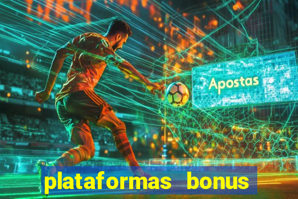 plataformas bonus no cadastro