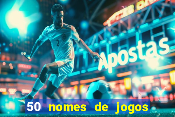 50 nomes de jogos com bola