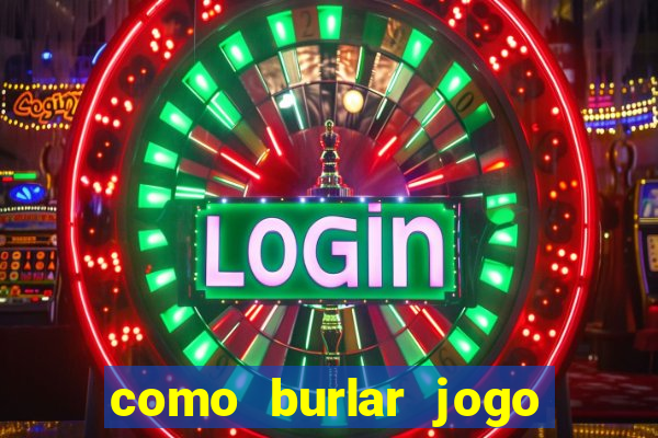 como burlar jogo do tigre