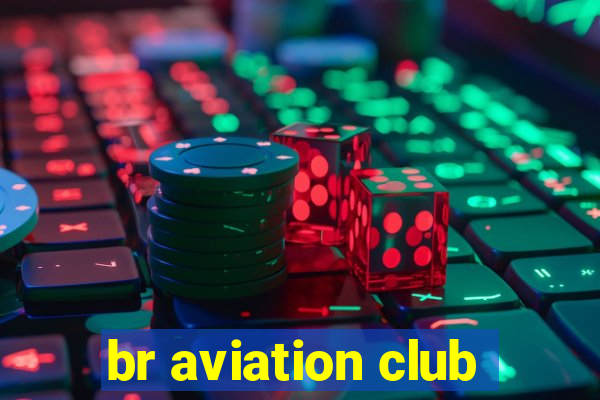 br aviation club