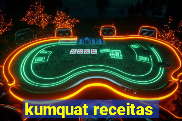 kumquat receitas