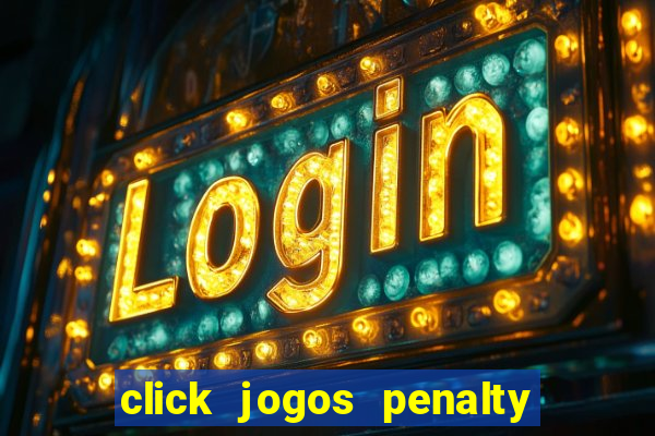 click jogos penalty fever brasil