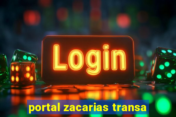 portal zacarias transa