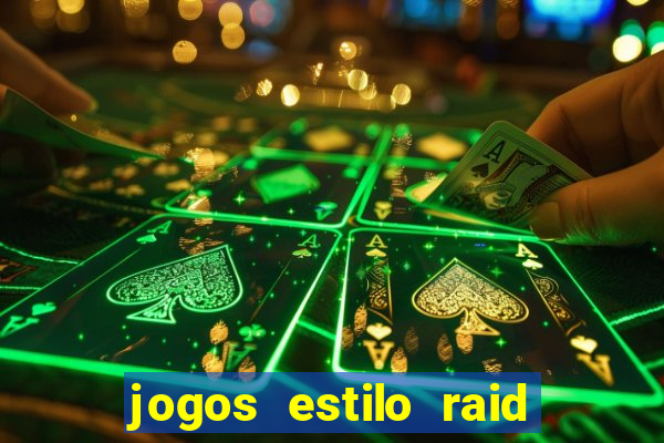 jogos estilo raid shadow legends