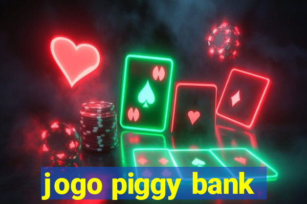 jogo piggy bank