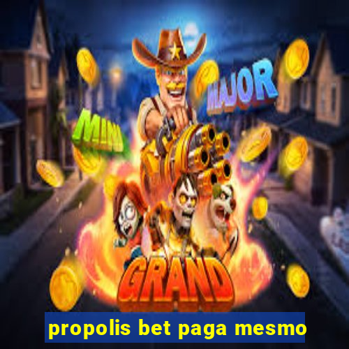 propolis bet paga mesmo