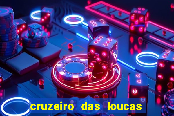 cruzeiro das loucas filme completo dublado download