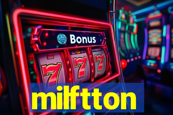 milftton