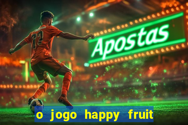 o jogo happy fruit fusion paga mesmo