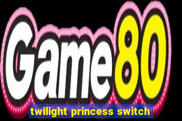 twilight princess switch