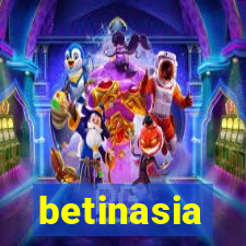 betinasia