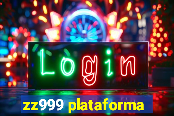 zz999 plataforma