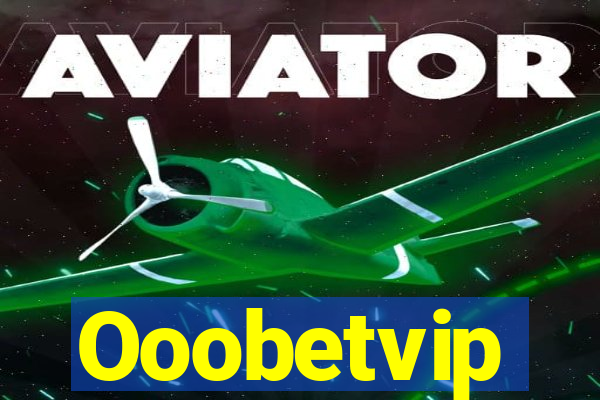 Ooobetvip