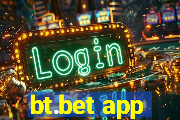 bt.bet app