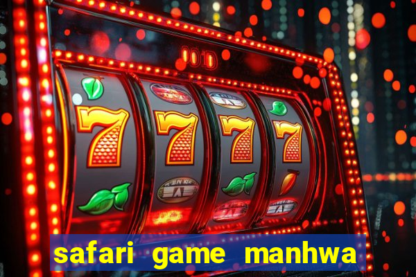 safari game manhwa pt br