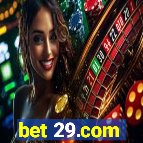 bet 29.com