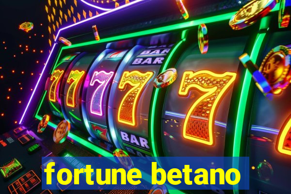 fortune betano