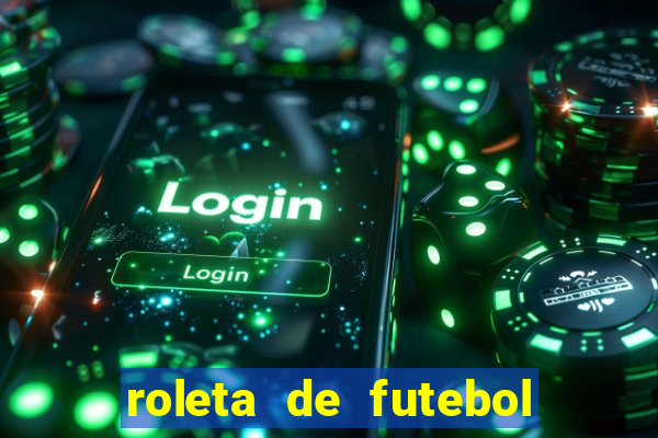 roleta de futebol carreira roleta de jogadores de futebol